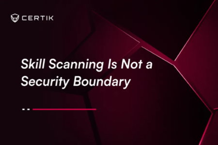 你的“小龙虾”正在裸奔？CertiK实测：带漏洞的OpenClaw Skill如何骗过审核，无授权接管电脑